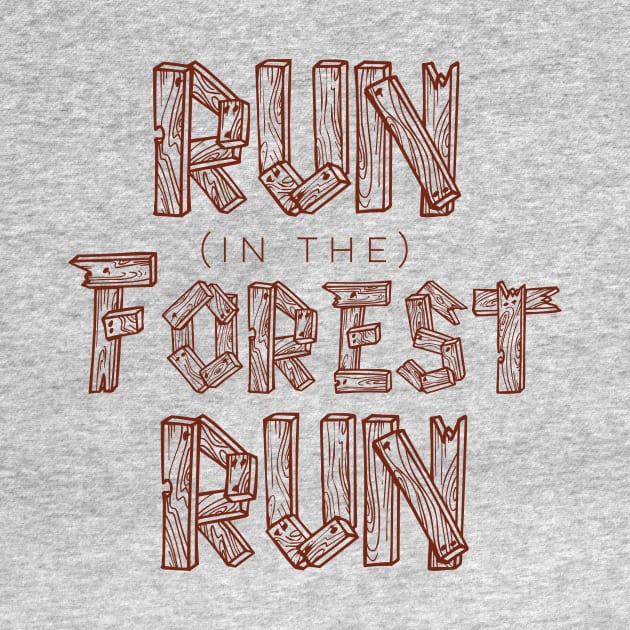 Run in the Forest Run by PodDesignShop